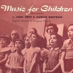 Schulwerk (Music For Children) by Carl Orff & Gunild Keetman (1958)